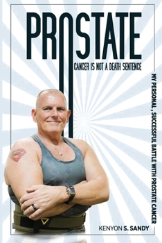 Paperback Prostate Cancer, It's Not a Death Sentence Book