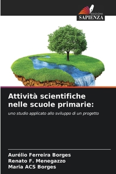 Paperback Attività scientifiche nelle scuole primarie [Italian] Book