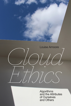 Paperback Cloud Ethics: Algorithms and the Attributes of Ourselves and Others Book