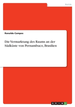 Paperback Die Vermarktung des Raums an der Südküste von Pernambuco, Brasilien [German] Book