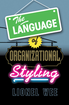 Paperback The Language of Organizational Styling Book