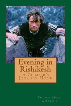 Paperback Evening in Rishikesh: A Climber's Journey Home Book