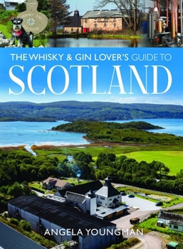 Paperback The Whisky and Gin Lover's Guide to Scotland Book