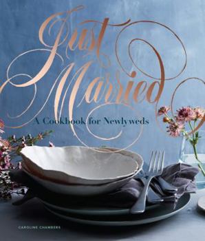 Hardcover Just Married: A Cookbook for Newlyweds Book