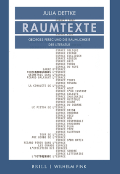 Raumtexte: Georges Perec Und Die Räumlichkeit Der Literatur