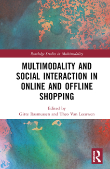 Hardcover Multimodality and Social Interaction in Online and Offline Shopping Book
