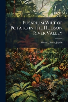 Paperback Fusarium Wilt of Potato in the Hudson River Valley Book