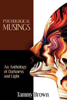 Paperback Psychological Musings: An Anthology of Darkness and Light Book