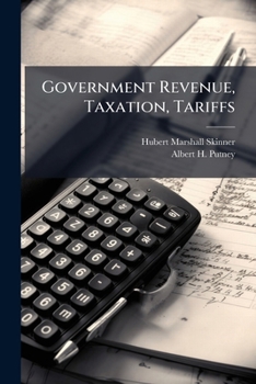 Paperback Government Revenue, Taxation, Tariffs... Book