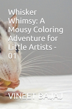 Paperback Whisker Whimsy: A Mousy Coloring Adventure for Little Artists - 01 Book