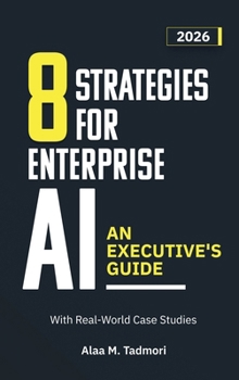 Hardcover 8 Strategies for Enterprise AI: An Executive's Guide Book