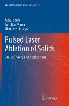 Paperback Pulsed Laser Ablation of Solids: Basics, Theory and Applications Book