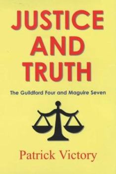 Paperback Justice & Truth-The Guildford Four Book
