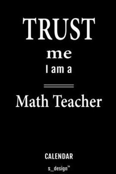 Calendar for Math Teachers / Math Teacher: Everlasting Calendar / Diary / Journal (365 Days / 3 Days per Page) for notes, journal writing, event planner, quotes & personal memories