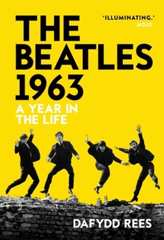 Paperback The Beatles 1963: A Year in the Life Book