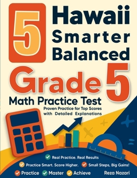 Paperback 5 Hawaii Smarter Balanced Grade 5 Math Practice Tests: Proven Practice for Top Scores with Detailed Explanations Book