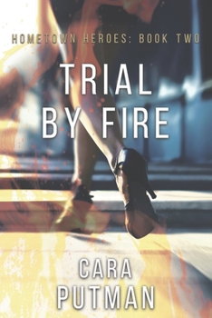 Paperback Trial by Fire: A Romantic Suspense Novel Book