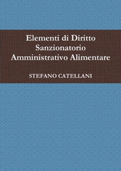 Paperback Elementi di Diritto Sanzionatorio Amministrativo Alimentare [Italian] Book