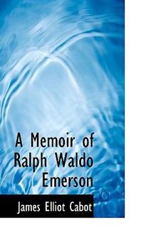 Paperback A Memoir of Ralph Waldo Emerson Book