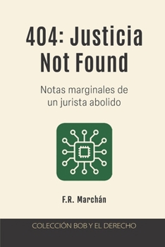 404: Justicia Not Found (Bob y el Derecho) (Spanish Edition)