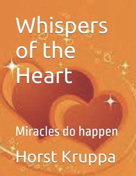 Paperback Whispers of the Heart: Miracles do happen Book