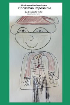 Paperback Ultrafrog and the Superfreaks: Christmas Impossible Book