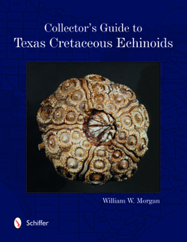 Paperback Collector's Guide to Texas Cretaceous Echinoids Book