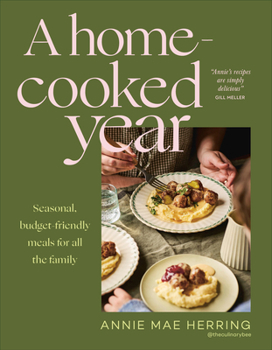 A Home Cooked Year: Budget-Friendly Meals for the Whole Family
