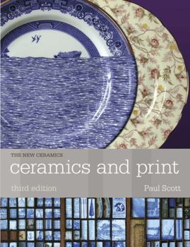 Paperback Ceramics and Print (Ceramics Handbooks) Book