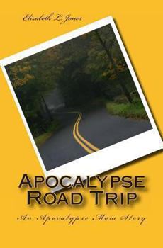 Paperback Apocalypse Road Trip: An Apocalypse Mom Story Book