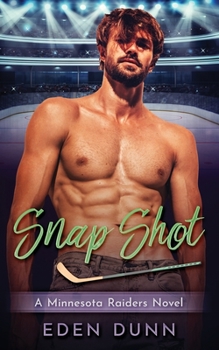 Snap Shot: A Vegas Hookup Sports Romance - Book #6 of the Minnesota Raiders