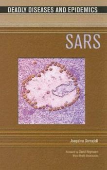 SARS (Deadly Diseases and Epidemics) - Book  of the Deadly Diseases and Epidemics