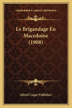 Paperback Le Brigandage En Macedoine (1908) [French] Book