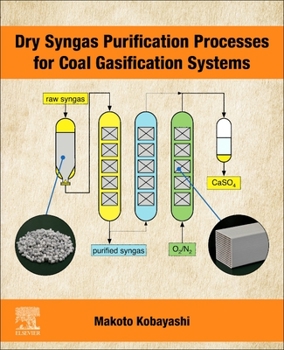 Paperback Dry Syngas Purification Processes for Coal Gasification Systems Book