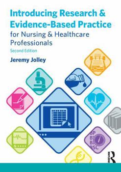 Paperback Introducing Research and Evidence-Based Practice for Nursing and Healthcare Professionals Book