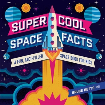 Paperback Super Cool Space Facts: A Fun, Fact-filled Space Book for Kids Book