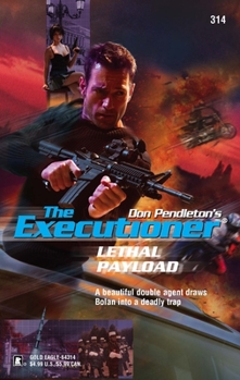 Lethal Payload - Book #314 of the Mack Bolan the Executioner