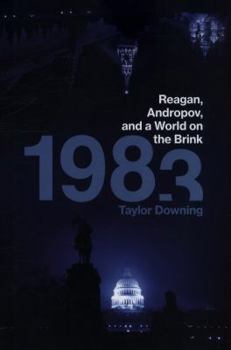 Hardcover 1983: Reagan, Andropov, and a World on the Brink Book
