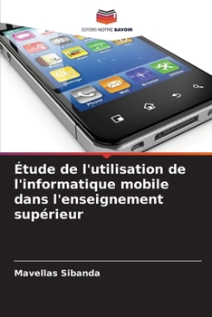 Paperback Étude de l'utilisation de l'informatique mobile dans l'enseignement supérieur [French] Book
