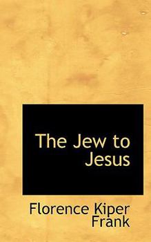 The Jew to Jesus