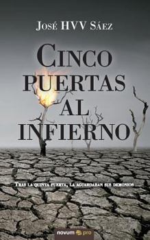 Paperback Cinco puertas al infierno: Tras la quinta puerta, la aguardaban sus demonios [Spanish] Book