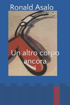 Paperback Un altro corpo ancora [Italian] Book