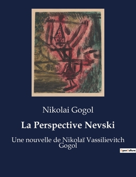 Paperback La Perspective Nevski: Les illusions de la vie urbaine sous la plume de Gogol. [French] Book