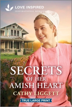 Paperback Secrets of Her Amish Heart: An Uplifting Inspirational Romance [Large Print] Book