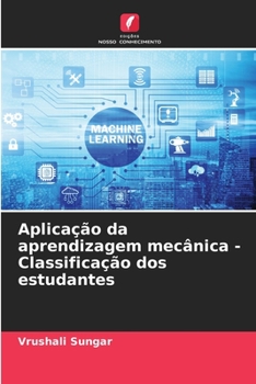 Paperback Aplicação da aprendizagem mecânica - Classificação dos estudantes [Portuguese] Book