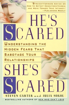Paperback He's Scared, She's Scared: Understanding the Hidden Fears That Sabotage Your Relationships Book