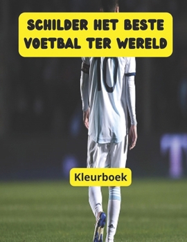Paperback Schilder het beste voetbal ter wereld [Dutch] Book