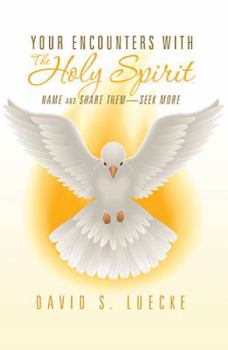 Paperback Your Encounters with the Holy Spirit: Name and Share Them?seek More Book