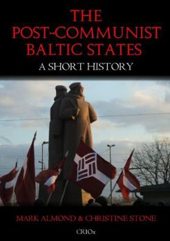 Paperback The Post-Communist Baltic States: A Short History Book