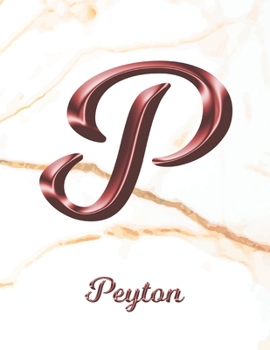 Peyton: 1 Year Weekly Planner with Note Pages (12 Months) | White Marble Rose Gold Pink Effect Letter P | 2020 - 2021 | Week Planning | Monthly ... | Plan Each Day, Set Goals & Get Stuff Done